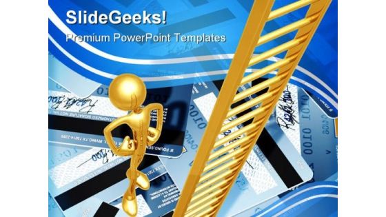 Ladder Out Of Credit Debt Business PowerPoint Templates And PowerPoint Backgrounds 0711