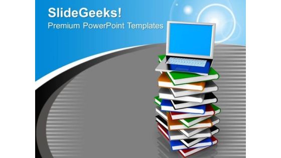 Laptop On Pile Of Books Education PowerPoint Templates Ppt Backgrounds For Slides 0213 Laptop On Pile Of Books Education PowerPoint Templates Ppt Backgrounds For Slides 0213