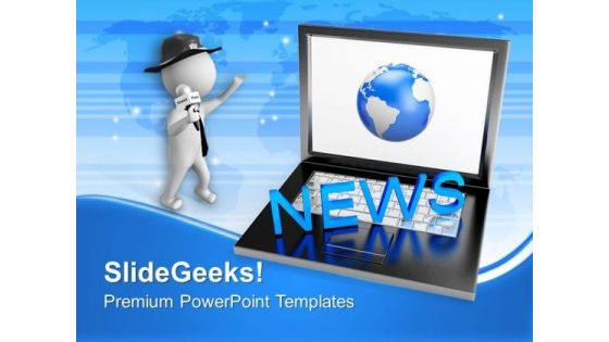 Laptop With News Journalist Globe PowerPoint Templates Ppt Backgrounds For Slides 0213 Laptop With News Journalist Globe PowerPoint Templates Ppt Backgrounds For Slides 0213