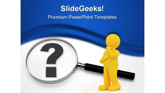 Magnifier Question Business PowerPoint Templates And PowerPoint Backgrounds 0711 Magnifier Question Business PowerPoint Templates And PowerPoint Backgrounds 0711