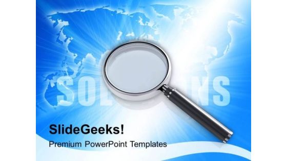 Magnify The Solutions For Success PowerPoint Templates Ppt Backgrounds For Slides 0613 Magnify The Solutions For Success PowerPoint Templates Ppt Backgrounds For Slides 0613
