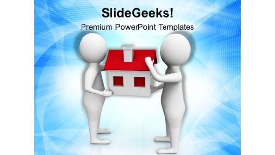 Make A Good Home For Your Customers PowerPoint Templates Ppt Backgrounds For Slides 0713