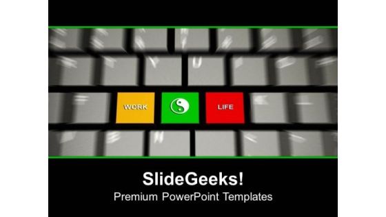 Make Balance Between Work And Life PowerPoint Templates Ppt Backgrounds For Slides 0513 Make Balance Between Work And Life PowerPoint Templates Ppt Backgrounds For Slides 0513