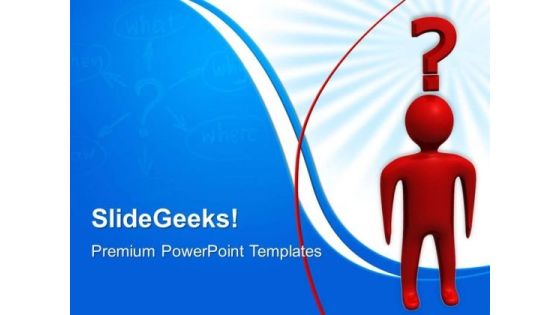 Man With Question Business PowerPoint Templates And PowerPoint Themes 0512