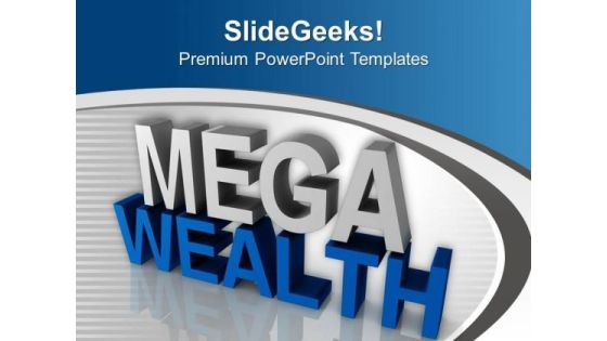 Mega Wealth Comes With Efforts PowerPoint Templates Ppt Backgrounds For Slides 0413