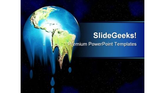 Meltdown Globe PowerPoint Themes And PowerPoint Slides 0211 Meltdown Globe PowerPoint Themes And PowerPoint Slides 0211