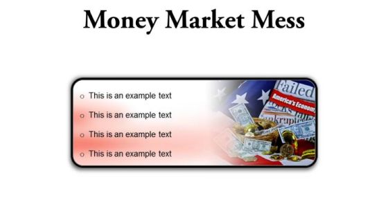 Money Market Mess Finance PowerPoint Presentation Slides R Money Market Mess Finance PowerPoint Presentation Slides R
