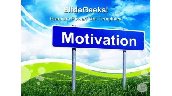 Motivation Signpost Business Metaphor PowerPoint Themes And PowerPoint Slides 0911 Motivation Signpost Business Metaphor PowerPoint Themes And PowerPoint Slides 0911