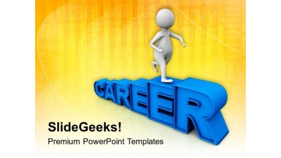 Move Towards Career And New Opportunties PowerPoint Templates Ppt Backgrounds For Slides 0713 Move Towards Career And New Opportunties PowerPoint Templates Ppt Backgrounds For Slides 0713