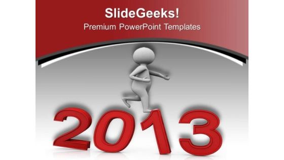 Move Towards New Era This Year PowerPoint Templates Ppt Backgrounds For Slides 0513 Move Towards New Era This Year PowerPoint Templates Ppt Backgrounds For Slides 0513