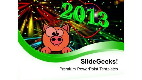 New Year 2013 Celebration PowerPoint Templates Ppt Backgrounds For Slides 0613 New Year 2013 Celebration PowerPoint Templates Ppt Backgrounds For Slides 0613