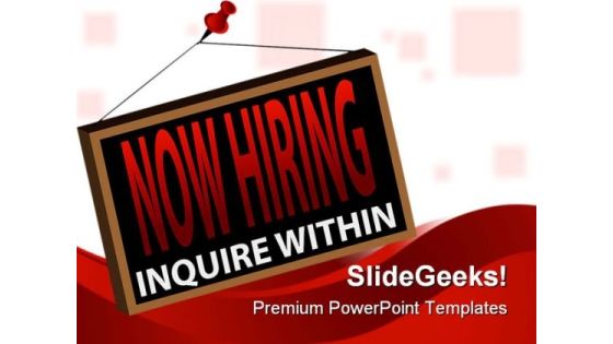 Now Hiring Sign Metaphor PowerPoint Templates And PowerPoint Backgrounds 0211