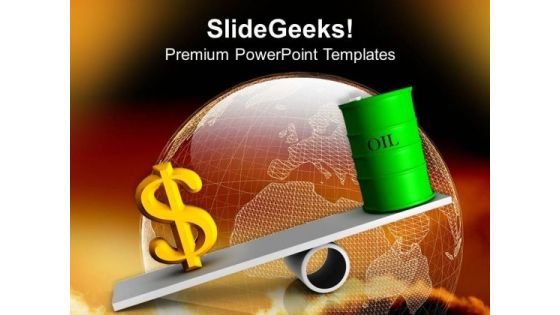 Oil Barrel And Money Balancing Industry PowerPoint Templates Ppt Backgrounds For Slides 0313