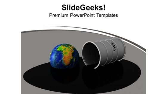 Oil Drum Earth Oilspill Industry Fuel PowerPoint Templates Ppt Backgrounds For Slides 0213 Oil Drum Earth Oilspill Industry Fuel PowerPoint Templates Ppt Backgrounds For Slides 0213