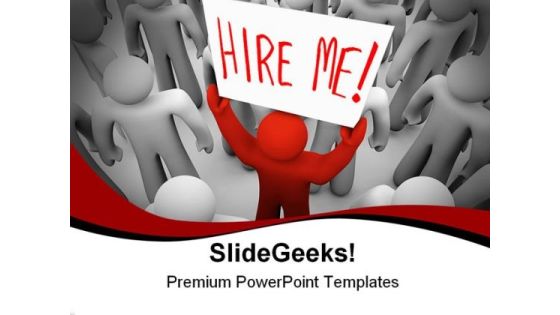 Person Holding Hire Me Metaphor PowerPoint Templates And PowerPoint Backgrounds 0311 Person Holding Hire Me Metaphor PowerPoint Templates And PowerPoint Backgrounds 0311