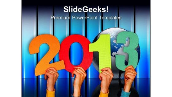 Persons Holding 2013 In Hands New Year Concept PowerPoint Templates Ppt Backgrounds For Slides 1112 Persons Holding 2013 In Hands New Year Concept PowerPoint Templates Ppt Backgrounds For Slides 1112