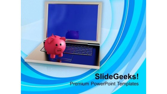 Piggy Bank On Laptop PowerPoint Templates Ppt Backgrounds For Slides 0213 Piggy Bank On Laptop PowerPoint Templates Ppt Backgrounds For Slides 0213