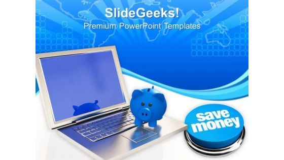 Piggy Bank On Laptop Save Money PowerPoint Templates Ppt Backgrounds For Slides 0213 Piggy Bank On Laptop Save Money PowerPoint Templates Ppt Backgrounds For Slides 0213