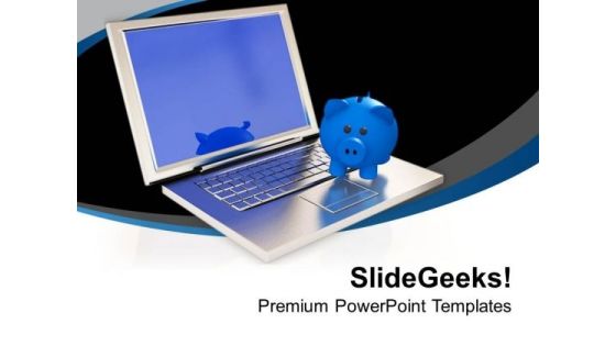 Piggy Bank On Laptop Technology PowerPoint Templates Ppt Backgrounds For Slides 0313 Piggy Bank On Laptop Technology PowerPoint Templates Ppt Backgrounds For Slides 0313