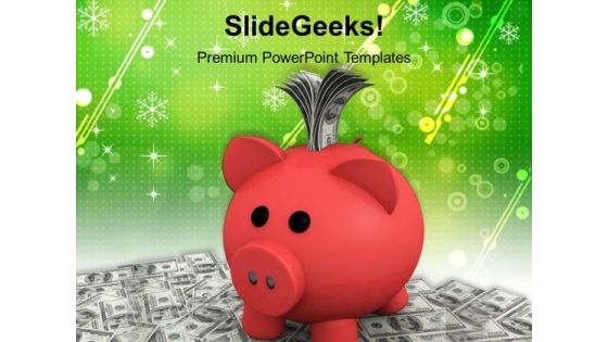 Piggy Bank With Dollar Notes PowerPoint Templates Ppt Backgrounds For Slides 0113