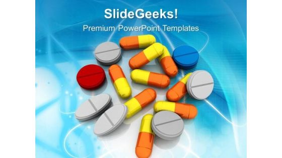 Pills Are Neccesary For Treatment PowerPoint Templates Ppt Backgrounds For Slides 0513 Pills Are Neccesary For Treatment PowerPoint Templates Ppt Backgrounds For Slides 0513