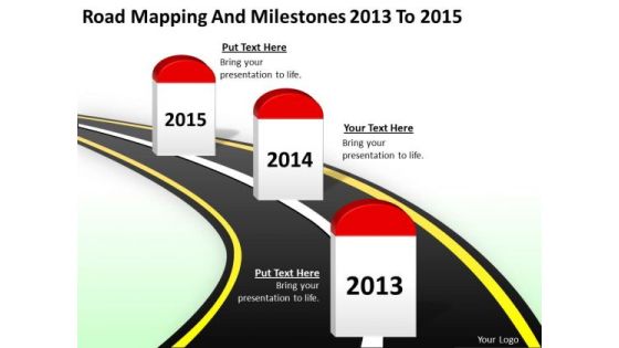 Ppt Arrow Road Mapping And Milestones 2013 2015 PowerPoint Slides