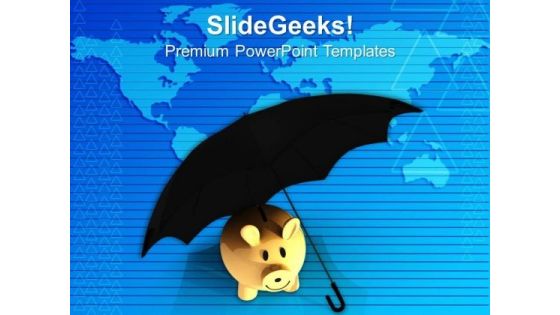 Protection Of Savings Wealth PowerPoint Templates Ppt Backgrounds For Slides 0513 Protection Of Savings Wealth PowerPoint Templates Ppt Backgrounds For Slides 0513