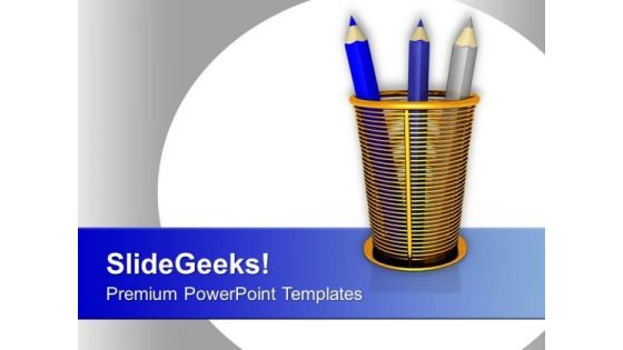 Put All Pencils In Stands PowerPoint Templates Ppt Backgrounds For Slides 0713 Put All Pencils In Stands PowerPoint Templates Ppt Backgrounds For Slides 0713
