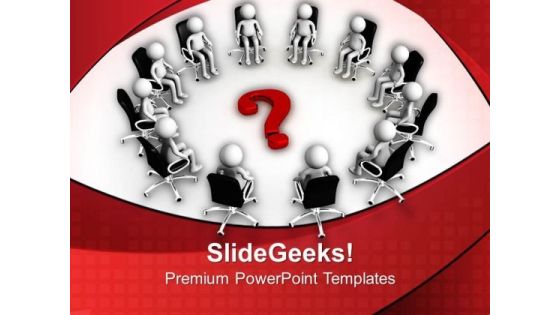 Put The Question In Team Meeting PowerPoint Templates Ppt Backgrounds For Slides 0413 Put The Question In Team Meeting PowerPoint Templates Ppt Backgrounds For Slides 0413