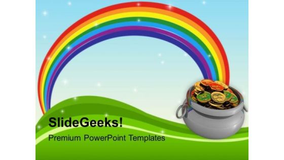 Rainbow And Pot Of Gold Coins Holiday PowerPoint Templates Ppt Backgrounds For Slides 0313 Rainbow And Pot Of Gold Coins Holiday PowerPoint Templates Ppt Backgrounds For Slides 0313