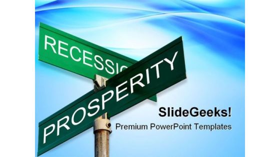 Recession Prosperity Sign Metaphor PowerPoint Themes And PowerPoint Slides 0811 Recession Prosperity Sign Metaphor PowerPoint Themes And PowerPoint Slides 0811