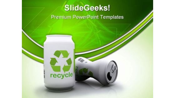 Recycle Aluminium Cans Environment PowerPoint Templates And PowerPoint Backgrounds 0711