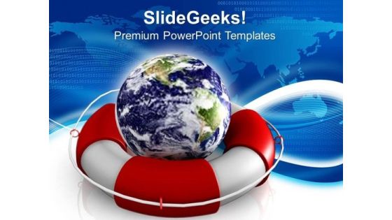 Rescue Earth Geographical PowerPoint Templates And PowerPoint Themes 0812