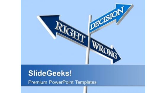 Right Wrong Decision Signpost Business PowerPoint Templates Ppt Backgrounds For Slides 1212
