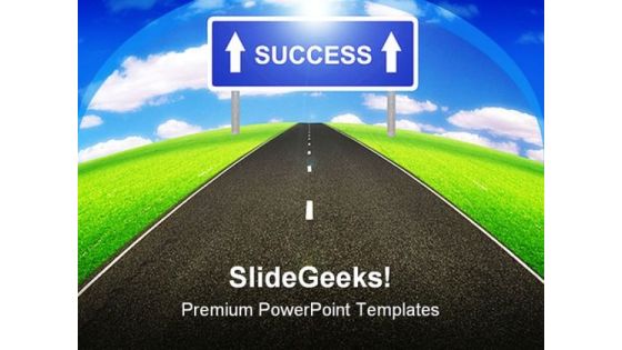 Road To Success Business PowerPoint Templates And PowerPoint Backgrounds 0411 Road To Success Business PowerPoint Templates And PowerPoint Backgrounds 0411