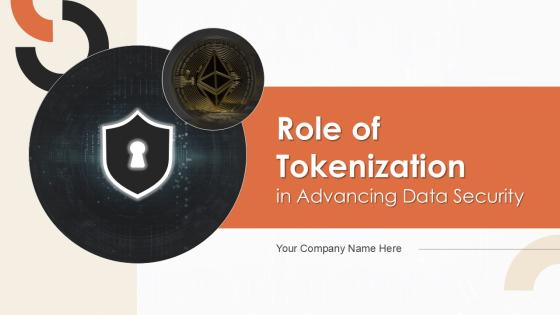 Role of Tokenization in Advancing Data Security PPT Example Role of Tokenization in Advancing Data Security PPT Example