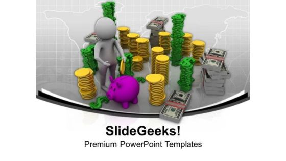 Save The Global Money And Be Rich PowerPoint Templates Ppt Backgrounds For Slides 0613 Save The Global Money And Be Rich PowerPoint Templates Ppt Backgrounds For Slides 0613