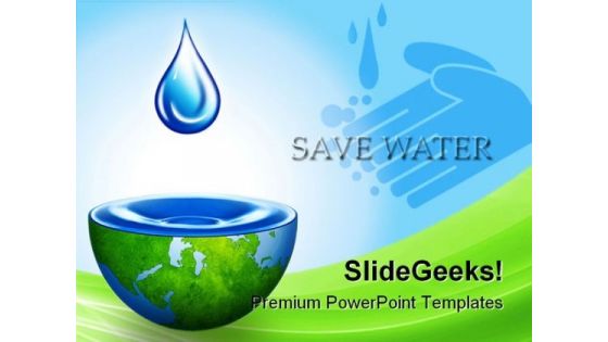Save Water Environment PowerPoint Backgrounds And Templates 1210 Save Water Environment PowerPoint Backgrounds And Templates 1210