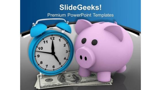 Save Your Money Increase It With Time PowerPoint Templates Ppt Backgrounds For Slides 0513 Save Your Money Increase It With Time PowerPoint Templates Ppt Backgrounds For Slides 0513