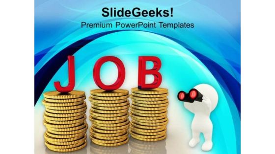 Search Job To Earn Money PowerPoint Templates Ppt Backgrounds For Slides 0513 Search Job To Earn Money PowerPoint Templates Ppt Backgrounds For Slides 0513