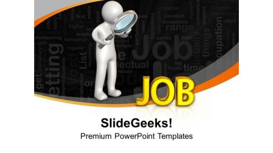 Search The Ideas To Get Right Job PowerPoint Templates Ppt Backgrounds For Slides 0613 Search The Ideas To Get Right Job PowerPoint Templates Ppt Backgrounds For Slides 0613