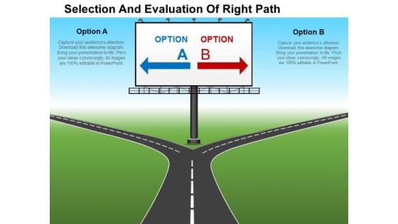Selection And Evaluation Of Right Path PowerPoint Templates Selection And Evaluation Of Right Path PowerPoint Templates