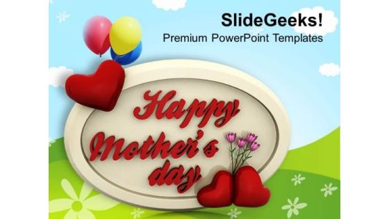 Show Your Affection And Love To Mom PowerPoint Templates Ppt Backgrounds For Slides 0513 Show Your Affection And Love To Mom PowerPoint Templates Ppt Backgrounds For Slides 0513