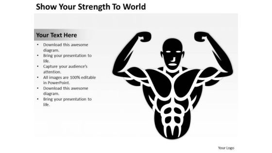 Show Your Strength To World Ppt Business Plan Format Template PowerPoint Slides Show Your Strength To World Ppt Business Plan Format Template PowerPoint Slides