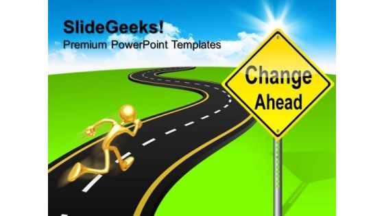 Signpost Change Ahead Metaphor PowerPoint Templates And PowerPoint Themes 0612