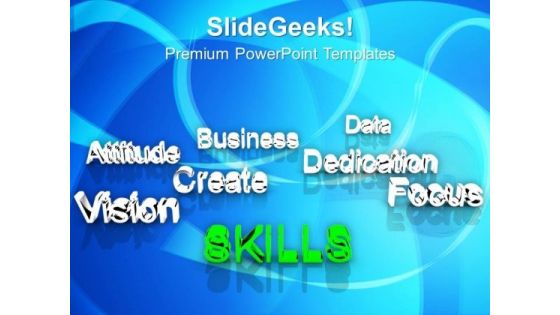 Skills At Forefront Business Dedication PowerPoint Templates Ppt Backgrounds For Slides 0213