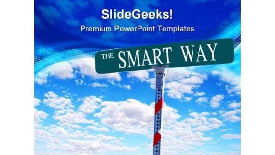 Smart Way Signpost Metaphor PowerPoint Templates And PowerPoint Backgrounds 0811 Smart Way Signpost Metaphor PowerPoint Templates And PowerPoint Backgrounds 0811