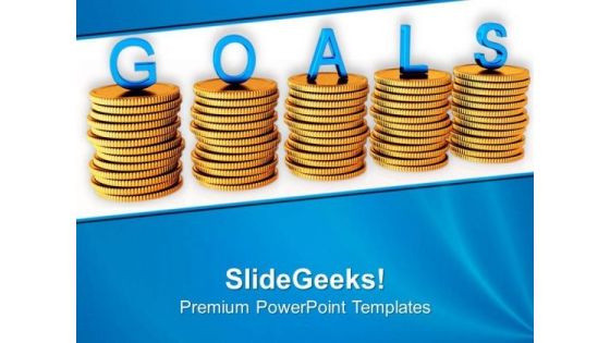 Stacks Of Coins With Word Goals PowerPoint Templates Ppt Backgrounds For Slides 0713 Stacks Of Coins With Word Goals PowerPoint Templates Ppt Backgrounds For Slides 0713