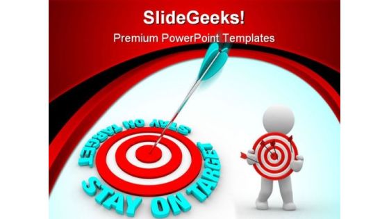 Stay On The Target Business PowerPoint Themes And PowerPoint Slides 0511 Stay On The Target Business PowerPoint Themes And PowerPoint Slides 0511