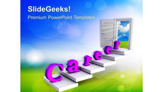 Steps Towards Career Opportunities PowerPoint Templates Ppt Backgrounds For Slides 0413